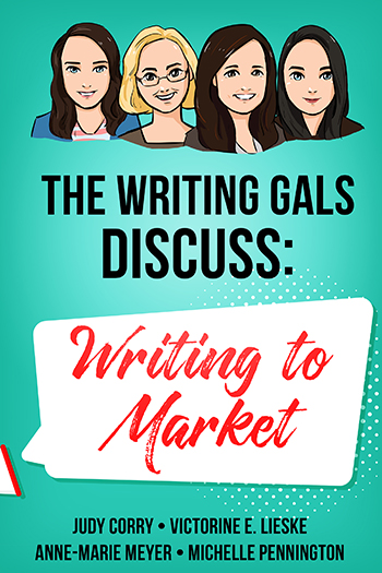 The Writing Gals Discuss: Writing to Market